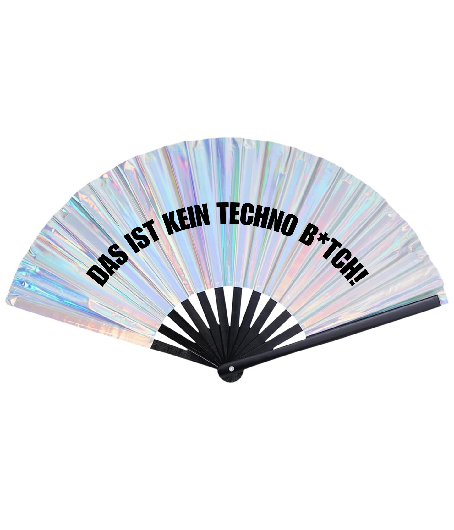 FÄCHER HOLOGRAPHIC DAS IST KEIN TECHNO B*TCH!